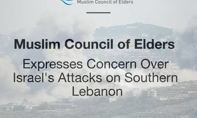 Muslim Council of Elders Expresses Concern Over Israel's Attacks on Southern Lebanon